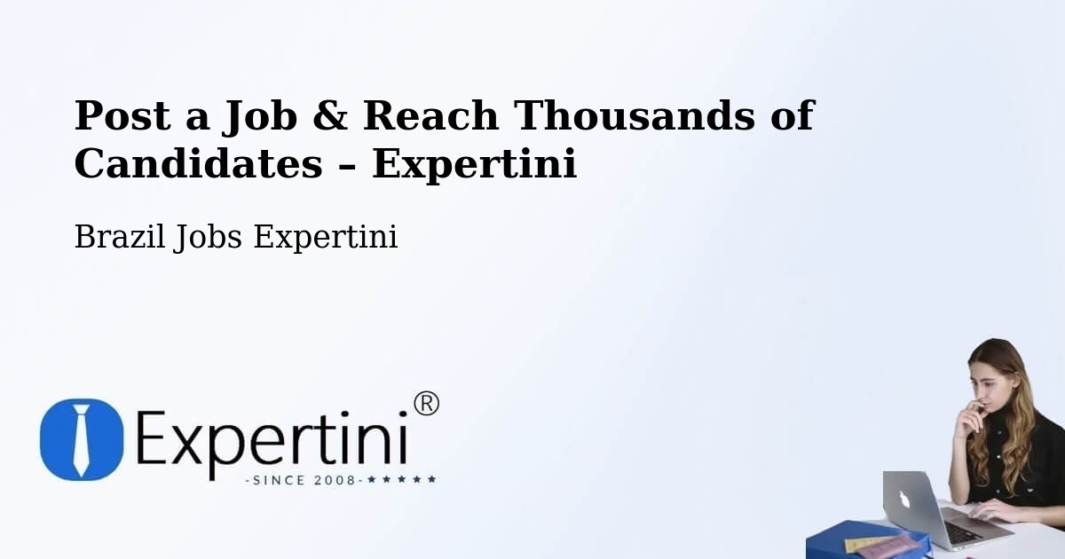 Post a Job in Sumaré – Hire the Right Talent - Sumaré, Brazil Jobs Expertini