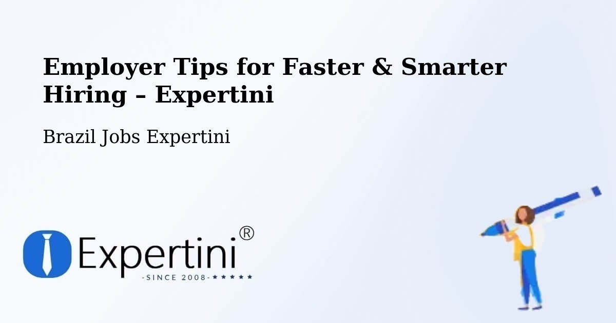 Employer Tips for Hiring & Recruitment – Sumaré - Sumaré, Brazil Jobs Expertini