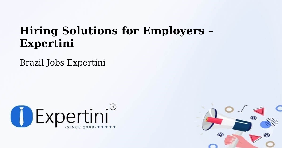 Hiring Solutions for Employers in Sumaré - Sumaré, Brazil Jobs Expertini