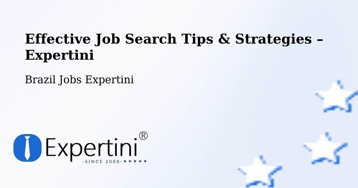 Job Search Tips & Strategies for Job Seekers – Sumaré - Sumaré, Brazil Jobs Expertini