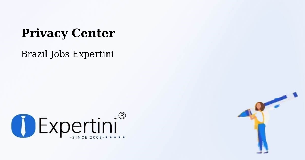 Privacy Center - Brazil Jobs Expertini