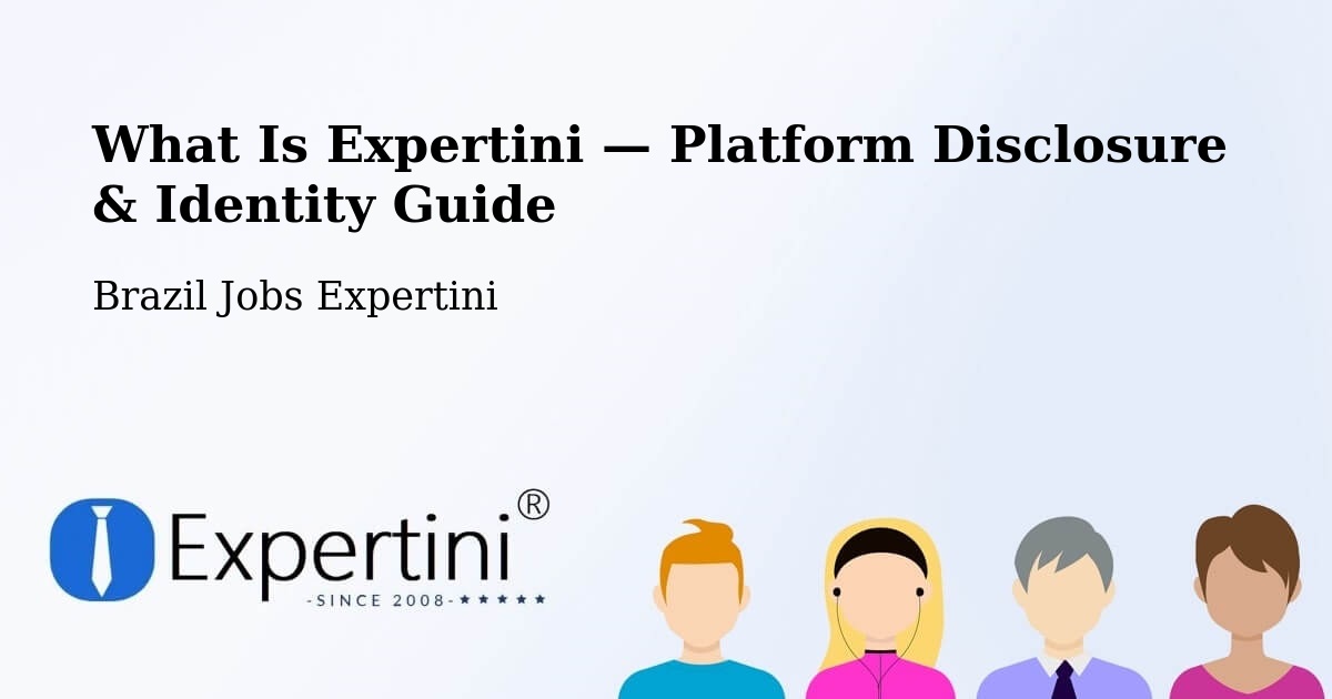What Is Expertini — Platform Disclosure & Identity Guide – Sumaré